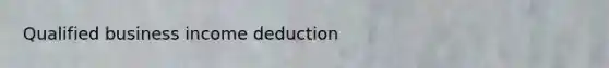 Qualified business income deduction