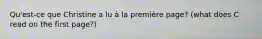 Qu'est-ce que Christine a lu à la première page? (what does C read on the first page?)