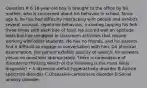 Question # 6 16-year-old boy is brought to the office by his mother, who is concerned about his behavior in school. Since age 6, he has had difficulty interacting with people and exhibits several unusual, repetitive behaviors, including tapping his fork three times with each bite of food. He scored well on aptitude tests but has struggled in classroom activities that require working with other students. He has no friends, and his parents find it difficult to engage in conversation with him. On physical examination, the patient exhibits paucity of speech; he answers yes-or-no questions appropriately. There is no evidence of disordered thinking.Which of the following is the most likely diagnosis? • A.Attention-deficit hyperactivity disorder B.Autism spectrum disorder C.Obsessive-compulsive disorder D.Social anxiety disorder