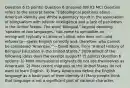 Question 6 (5 points) Question 6 Unsaved (09.03 MC) Question refers to the excerpt below. "[I]deological positions about American identity and White supremacy result in the association of bilingualism with inferior intelligence and a lack of patriotism in the United States. The word 'bilingual,' beyond denoting 'speaker of two languages,' has come to symbolize an immigrant, typically a Latino or Latina, who does not—and refuses to—speak English correctly and, therefore, who cannot be considered 'American.'"—David Nieto, from "A Brief History of Bilingual Education in the United States," 2009 Which of the following ideas does the excerpt support? (5 points) Question 6 options: 1) Most international migrants do not see themselves as Americans. 2) Most recent migrants to the United States do not want to learn English. 3) Many Americans define the English language as a basic part of their identity. 4) Many people think that language is not a significant part of national character.