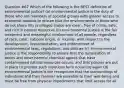 Question #67 Which of the following is the BEST definition of environmental justice? (a) environmental justice is the duty of those who are members of societal groups with greater access to economic rewards to ensure that the environments of those who do not share this privileged status are clean, free of crime, safe, and rich in natural resources (b) environmental justice is the fair treatment and meaningful involvement of all people, regardless of race, color, national origin, or income, with respect to the development, implementation, and enforcement of environmental laws, regulations, and policies (c) environmental justice is the responsibility to ensure that the remediation of toxins and other harmful chemical agents that have contaminated natural resources occurs, and that policies are put in place to prevent such violations form occurring again (d) environmental justice is the recognition that the surroundings of individuals and their families are essential to their well-being and must be free from physical impediments that limit access for all