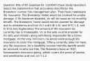 Question #81 of 85 Question ID: 1329545 (Case Study Question) Select the statement(s) that accurately describe(s) the Brewsters' current risk management plan. They have inadequate life insurance. The Brewsters' home would be covered for smoke damage. If Vic becomes disabled, he will be taxed on his monthly benefit. The Brewsters' home would not be covered for damage due to windstorms and hail. A) I and II B) I, III, and IV C) I, II, and IV D) II only Explanation The amount of life insurance Vic currently has is inadequate. Vic is the sole income provider for his wife and children along with being responsible for a home mortgage. At the very minimum, he would need enough life insurance to cover the mortgage. Tiffany currently does not have any life insurance. Vic's disability income monthly benefit would be received income tax free. The Brewsters have an HO3 homeowners insurance policy, which covers the perils of smoke, and windstorms and hail. LO 7.1.2