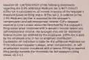 Question ID: 1247593 Which of the following statements regarding the 0.9% additional Medicare tax is NOT correct? A)The tax is calculated on all income in excess of the taxpayer's threshold based on filing status. B)The tax is in addition to the 2.9% Medicare tax that is assessed on the taxpayer's compensation and self-employment income. C)If a taxpayer expects to have income above the threshold for the taxpayer's filing status when combined with a spouse's income and/or any self-employment income, the taxpayer may ask for additional federal income tax withheld by the employers. D)The tax is paid by the employee only; it has no employer contribution. Explanation An individual is liable for the additional Medicare tax if the individual taxpayer's wages, other compensation, or self-employment income (combined with a spouse if filing as married filing jointly) exceeds the thresholds for the taxpayer's filing status. LO 2.3.1