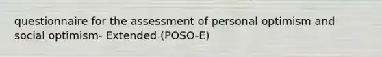 questionnaire for the assessment of personal optimism and social optimism- Extended (POSO-E)