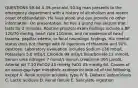 QUESTIONS 59-64 A 39-year-old, 50-kg man presents to the emergency department with a history of alcoholism and recent onset of obtundation. He lives alone and can provide no other information. On presentation, he has a grand mal seizure that lasts for 2 minutes. Routine physical exam findings include a BP 120/70 mmHg, heart rate 110/min, and no evidence of head trauma, papillar edema, or focal neurologic findings. His mental status does not change with IV injections of thiamine and 50% dextrose. Laboratory evaluation includes Sodium 136 mEq/L Potassium 5.0 mEq/L Chloride 99 mEq/L Bicarbonate 12 mmol/L Serum urea nitrogen 7 mmol/L Serum creatinine 360 µmol/L Arterial pH 7.10 PaCO2 40 mmHg PaO2 85 mmHg 64. Causes of an anion-gap type metabolic acidosis include all of the following, except A. Renal tubular acidosis, type IV B. Diabetic ketoacidosis C. Lactic acidosis D. Renal failure E. Salicylate ingestion