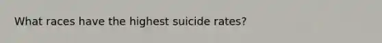 What races have the highest suicide rates?