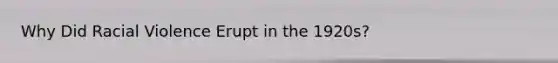 Why Did Racial Violence Erupt in the 1920s?