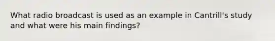 What radio broadcast is used as an example in Cantrill's study and what were his main findings?