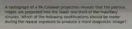 A radiograph of a PA Caldwell projection reveals that the petrous ridges are projected into the lower one third of the maxillary sinuses. Which of the following modifications should be made during the repeat exposure to produce a more diagnostic image?