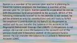 Ramon is a member of his pension plan and he is planning to leave his current employer. He had been a member of the pension plan for 10 years. Ramon wants to know what he can do with the pension fund accumulated to his account. Which of the following statements is true? a) As his pension is not vested, he will be entitled to only his contributions and will have to forfeit the employer's contribution on his behalf. b) His pension is vested and he can transfer the balance in his account to his Registered Retirement Savings Plan (RRSP). c) His pension is not vested. He cannot move the balance in his account out of the pension fund until it becomes vested. d) His pension fund is vested. He can transfer the balance to a Locked-In Retirement Account (LIRA).