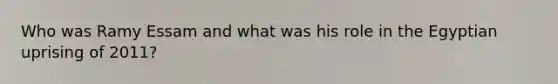 Who was Ramy Essam and what was his role in the Egyptian uprising of 2011?