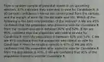 From a random sample of potential voters in an upcoming election, 47% indicated they intended to vote for Candidate R. A 95 percent confidence interval was constructed from the sample, and the margin of error for the estimate was 5%. Which of the following is the best interpretation of the interval? A We are 95% confident that the proportion who intend to vote for Candidate R from the random sample is between 42% and 52%. B We are 95% confident that the proportion who intend to vote for Candidate R from the population is between 42% and 52%. C We are 95% confident that the proportion who intend to vote for Candidate R from the random sample is 47%. D We are 95% confident that the proportion who intend to vote for Candidate R from the population is 47%. E We are confident that 95% of the population intend to vote for Candidate R.