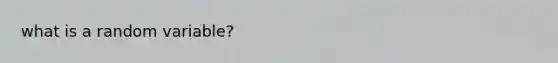 what is a random variable?