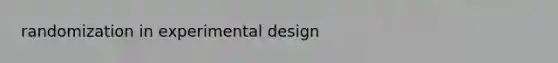 randomization in experimental design