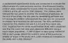 A randomized experimental study was conducted to evaluate the effectiveness of a new pertussis vaccine. One-thousand healthy children were randomized to receive either the new vaccine (500 children) or the old vaccine (500 children). The children were followed for two years to monitor the incidence of pertussis. At the end of the study, the risk ratio for developing pertussis was 0.5 among the children who received the new vaccine compared to children who received the old vaccine. The 95% confidence interval for this relative risk was 0.2-0.8 and the p value was 0.01. Suppose that the same experimental study were conducted and that the same risk ratio were observed (RR=0.5) using a much larger population --1,000 children in each group instead of 500 in each group. Would the numeric value of the p-value be smaller or larger in the study with 2,000 children as compared to the study with 1,000 children?