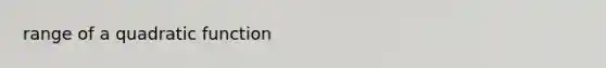 range of a quadratic function
