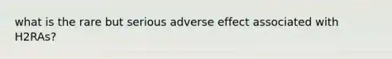 what is the rare but serious adverse effect associated with H2RAs?