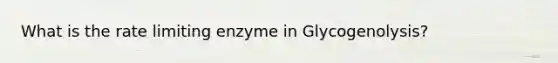 What is the rate limiting enzyme in Glycogenolysis?