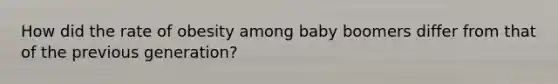 How did the rate of obesity among baby boomers differ from that of the previous generation?