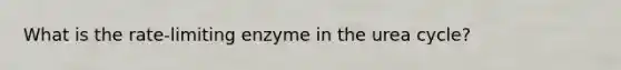 What is the rate-limiting enzyme in the urea cycle?