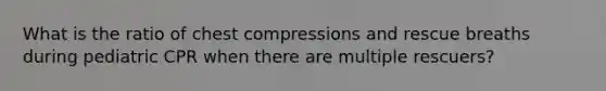 What is the ratio of chest compressions and rescue breaths during pediatric CPR when there are multiple rescuers?