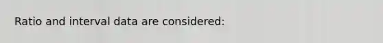 Ratio and interval data are considered: