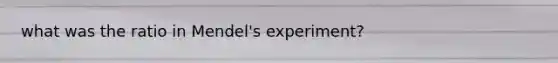 what was the ratio in Mendel's experiment?