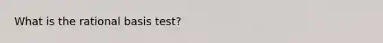 What is the rational basis test?