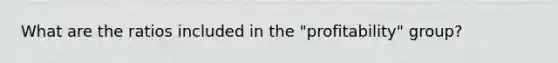 What are the ratios included in the "profitability" group?