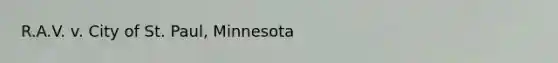 R.A.V. v. City of St. Paul, Minnesota