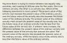 Raymond Bartz is trying to choose between two equally risky annuities, each paying 5,000 per year for five years. One is an ordinary annuity, the other is an annuity due. Which of the following statements is most correct? The present value of the annuity due exceeds the present value of the ordinary annuity, and the future value of the annuity due also exceeds the future value of the ordinary annuity. The present value of the ordinary annuity must exceed the present value of the annuity due, but the future value of an ordinary annuity may be less than the future value of the annuity due. If interest rates increase, the difference between the present value of the ordinary annuity and the present value of the annuity due remains the same. The present value of the annuity due exceeds the present value of the ordinary annuity, while the future value of the annuity due is less than the future value of the ordinary annuity.