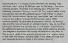 Raymond Bartz is trying to choose between two equally risky annuities, each paying 5,000 per year for five years. One is an ordinary annuity, the other is an annuity due. Which of the following statements is most correct? A) The present value of the annuity due exceeds the present value of the ordinary annuity, while the future value of the annuity due is less than the future value of the ordinary annuity. B) The present value of the ordinary annuity must exceed the present value of the annuity due, but the future value of an ordinary annuity may be less than the future value of the annuity due. C) If interest rates increase, the difference between the present value of the ordinary annuity and the present value of the annuity due remains the same. D) The present value of the annuity due exceeds the present value of the ordinary annuity, and the future value of the annuity due also exceeds the future value of the ordinary annuity.