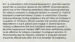 R.C. is interested in IUD removal because R.C. and their partner would like to conceive. Based on the USPSTF recommendation, which one of the following statements about pharmacotherapy for tobacco cessation in pregnant persons is correct? A. Trials of bupropion sustained-release (Zyban) or varenicline (Chantix) pharmacotherapy during pregnancy did not show an increase in cessation. B. Clinicians should consider the severity of tobacco dependence in each patient and engage in shared decision-making to determine the best individual treatment course. C. Nicotine replacement therapy (NRT) has been definitively shown to be effective for tobacco cessation in pregnant persons. D. Pharmacotherapy for tobacco cessation in pregnant persons should be offered only after the first trimester of pregnancy.