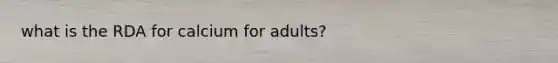 what is the RDA for calcium for adults?