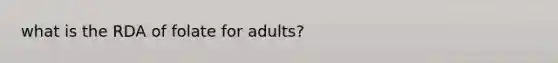 what is the RDA of folate for adults?