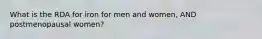 What is the RDA for iron for men and women, AND postmenopausal women?