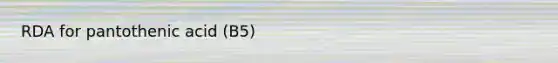 RDA for pantothenic acid (B5)