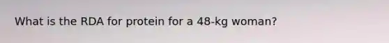 What is the RDA for protein for a 48-kg woman?