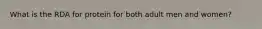 What is the RDA for protein for both adult men and women?