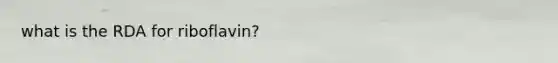 what is the RDA for riboflavin?