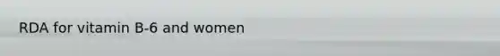 RDA for vitamin B-6 and women