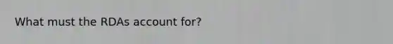 What must the RDAs account for?