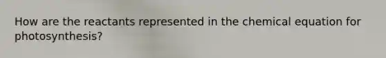 How are the reactants represented in the chemical equation for photosynthesis?