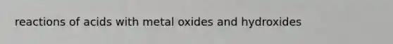 reactions of acids with metal oxides and hydroxides