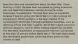 Read the claim and counterclaim about the New Deal. Claim: Starting in 1933, the New Deal succeeded by giving Americans jobs and hope that had been missing during the Great Depression. Counterclaim: The New Deal was not successful because it took US entry into World War II in 1941 to bring full employment. Which evidence is the best rebuttal of the counterclaim? World War II brought additional hardships, such as rationing of food and other supplies. World War II gave a boost to American factories, such as those making supplies for US allies. The New Deal reduced the unemployment rate from 25 percent to less than 15 percent before World War II. The New Deal proved that the federal government could take direct action to help citizens in need.