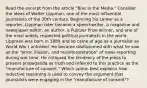 Read the excerpt from the article "Bias in the Media." Consider the ideas of Walter Lippman, one of the most influential journalists of the 20th century. Beginning his career as a reporter, Lippman later became a speechwriter, a magazine and newspaper editor, an author, a Pulitzer Prize winner, and one of the most widely respected political journalists in the world. Lippman was born in 1889 and so came of age as a journalist as World War I unfolded. He became disillusioned with what he saw as the "error, illusion, and misinterpretation" of news reporting during war time. He critiqued the tendency of the press to present propaganda as truth and referred to this practice as the "manufacture of consent." Which option best explains how inductive reasoning is used to convey the argument that journalists were engaging in the "manufacture of consent"?