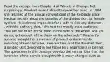 Read the excerpt from Chapter 4 of Wheels of Change. Not surprisingly, Rinehart wasn't afraid to speak her mind. In 1894, she testified at the annual conventional of the Colorado State Medical Society about the benefits of the divided skirt for female cyclists. "It is almost impossible for a lady to ride any distance . . . with the ordinary skirt," she told the mostly male audience. "You get too much of the dress in one side of the wheel, and you do not get enough of the dress on the other side." Rinehart's success brought her a number of product endorsements, including Stearns bicycles, Samson tires, and the Rinehart Skirt, a divided skirt designed in her honor by a seamstress in Denver. The quotations in this passage develop the central idea that the invention of the bicycle brought with it many changes such as