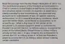 Read this passage from the War Powers Resolution of 1973: "(c) The constitutional powers of the President as Commander-in-Chief to introduce United States Armed Forces into hostilities, or into situations where imminent involvement in hostilities is clearly indicated by the circumstances, are exercised only pursuant to (1) a declaration of war, (2) specific statutory authorization, or (3) a national emergency created by attack upon the United States, its territories or possessions, or its armed forces." What is the intent of this section of the document? a. to expand Congress' power to authorize the President to commit the U.S. to military action b. to expand the power of the United States Armed Forces to initiate military activity on their own c. to give Congress the authorization to commit the U.S. to military action d. to limit the President's power to commit the U.S. to military action without meeting certain conditions