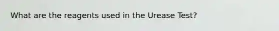 What are the reagents used in the Urease Test?