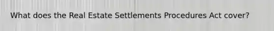 What does the Real Estate Settlements Procedures Act cover?